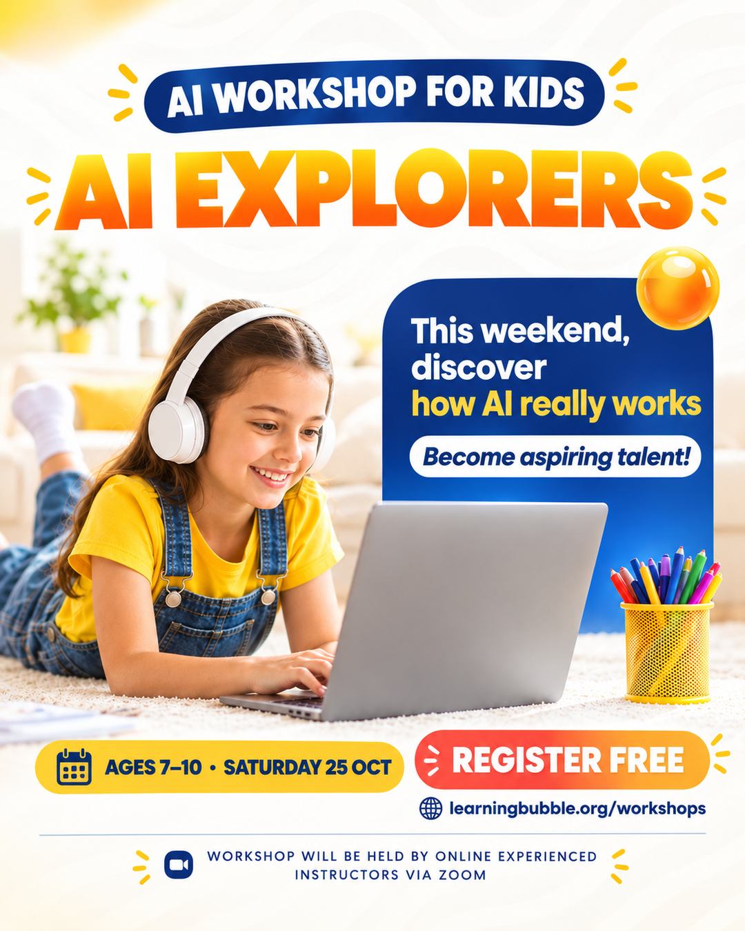 AI Explorers free AI workshop for kids poster: Sunday, 25 October 2026, Ages 7–10, online on Zoom